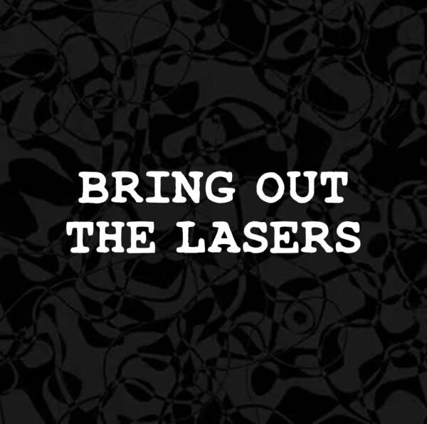 BRING OUT THE LASERS DECAL STICKER