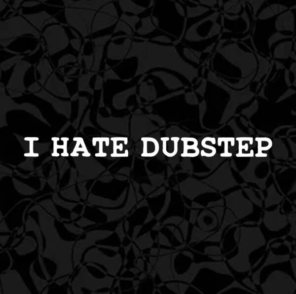 I HATE DUBSTEP DECAL STICKER